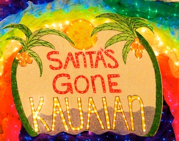Kaua'i Festival of Lights - Santa's Gone Kaua'i'an